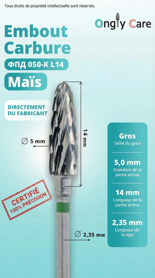 Infographie présentant les caractéristiques techniques d'un embout en carbure de la marque Ongly Care, modèle "Maïs" (référence ФПД 050-K L14). Le schéma détaille les dimensions de l'outil : 5 mm de diamètre et 14 mm de longueur pour la partie active, et 2,35 mm pour le diamètre de la tige. Un encart latéral confirme qu'il s'agit d'un grain gros. Le visuel comporte également les mentions "Directement du fabricant" et un tampon rouge "Certifié 100% précision".