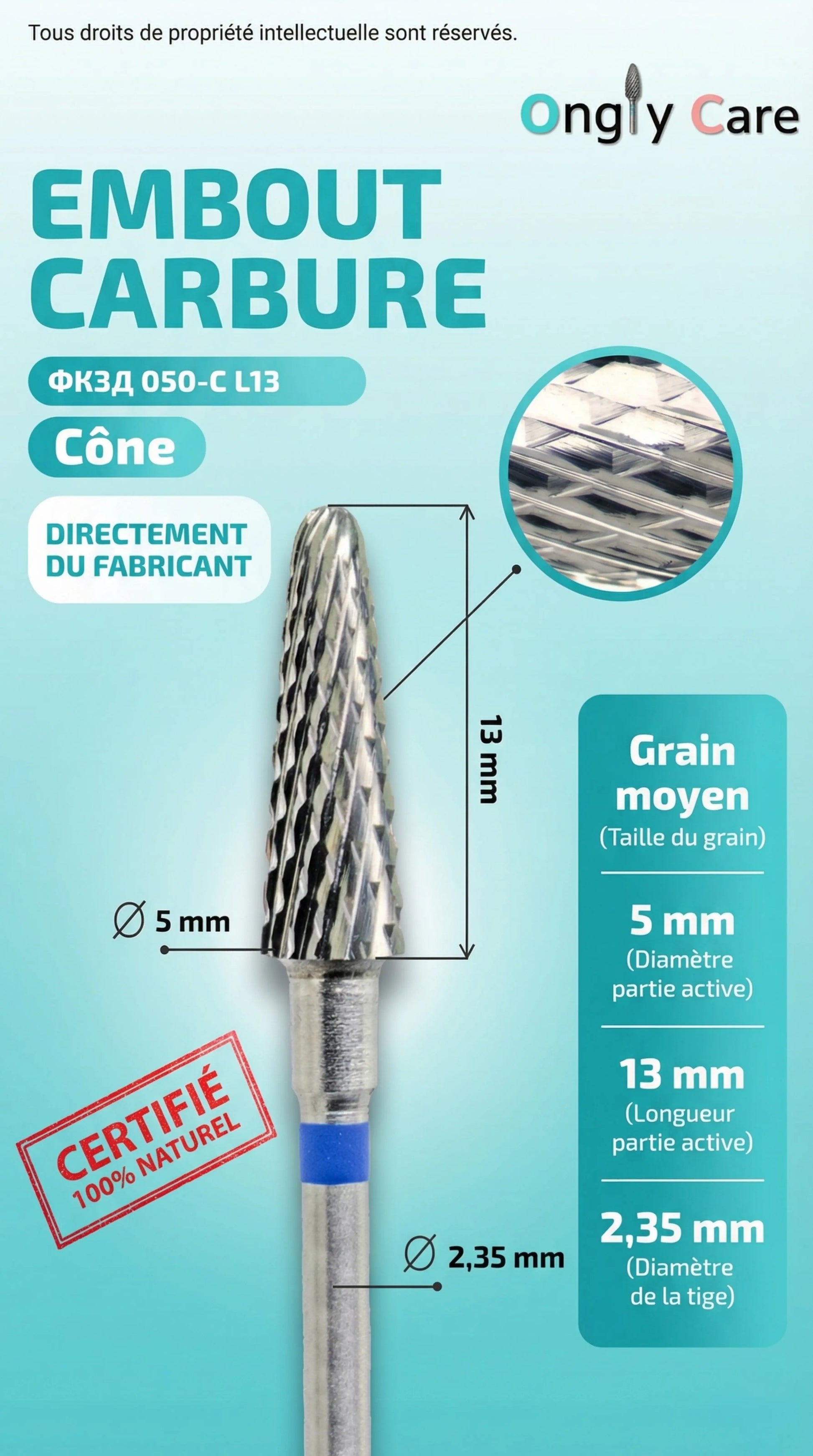 Infographie de l'embout carbure de forme "Cône" de la marque Ongly Care. Elle détaille les caractéristiques techniques : un grain moyen (repère bleu), un diamètre de la partie active de 5 mm, une longueur de 13 mm et un diamètre de tige de 2,35 mm.
