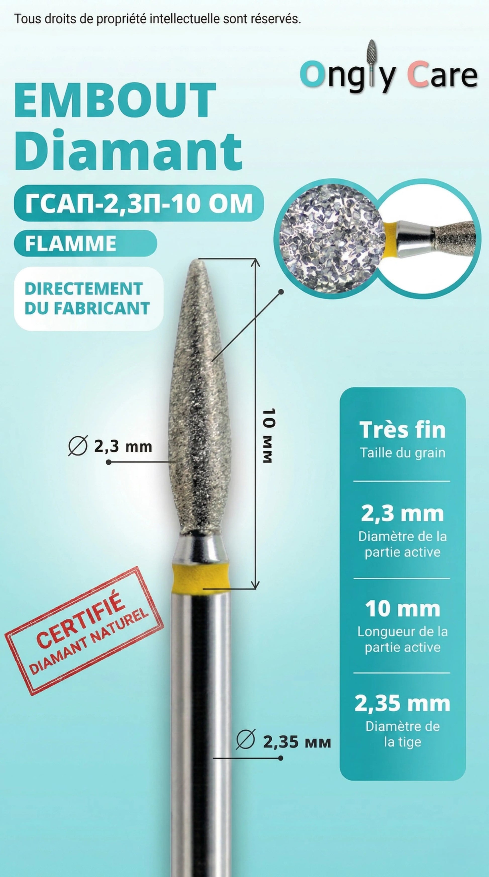 Une infographie produit détaillée pour un embout de fraise à ongle en diamant 'OnglyCare' de forme 'Flamme'. L'image centrale de la fraise est superposée de mesures : 10 mm de longueur et 2,3 mm de diamètre de tête. À droite, un panneau sarcelle répertorie les spécifications : grain très fin, diamètre actif 2,3 mm, longueur active 10 mm, diamètre de tige 2,35 mm. Un tampon rouge 'CERTIFIÉ DIAMANT NATUREL' est visible, ainsi qu'une vue macro des grains abrasive.