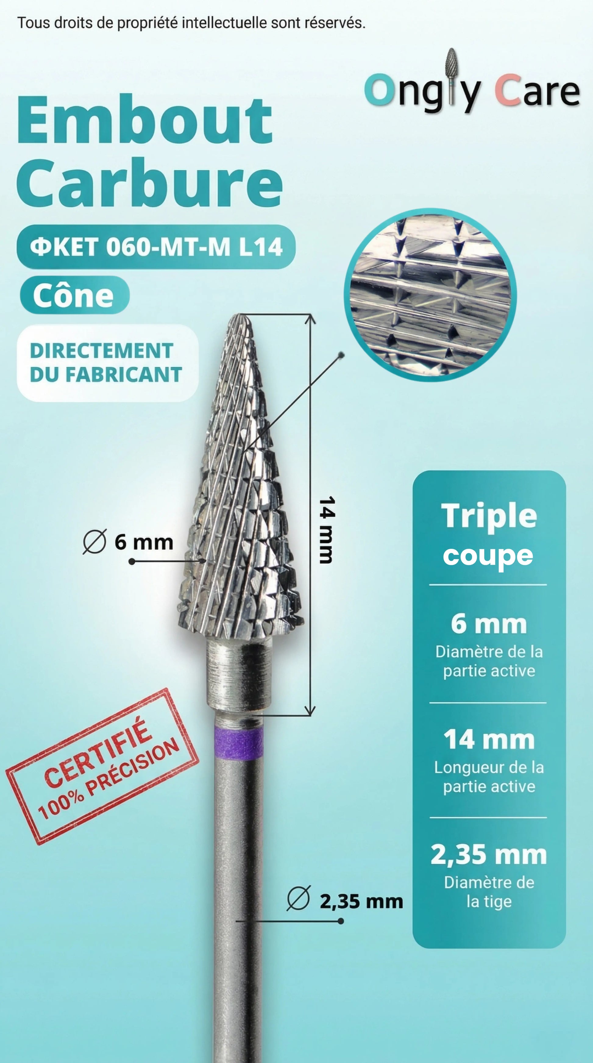 Infographie détaillant les caractéristiques techniques d'un embout en carbure conique Ongly Care. L'image indique le modèle ФKET 060-MT-M L14, montre un zoom sur sa texture « Triple coupe » et précise ses dimensions : 6 mm de diamètre et 14 mm de longueur pour la partie active, et 2,35 mm pour le diamètre de la tige.