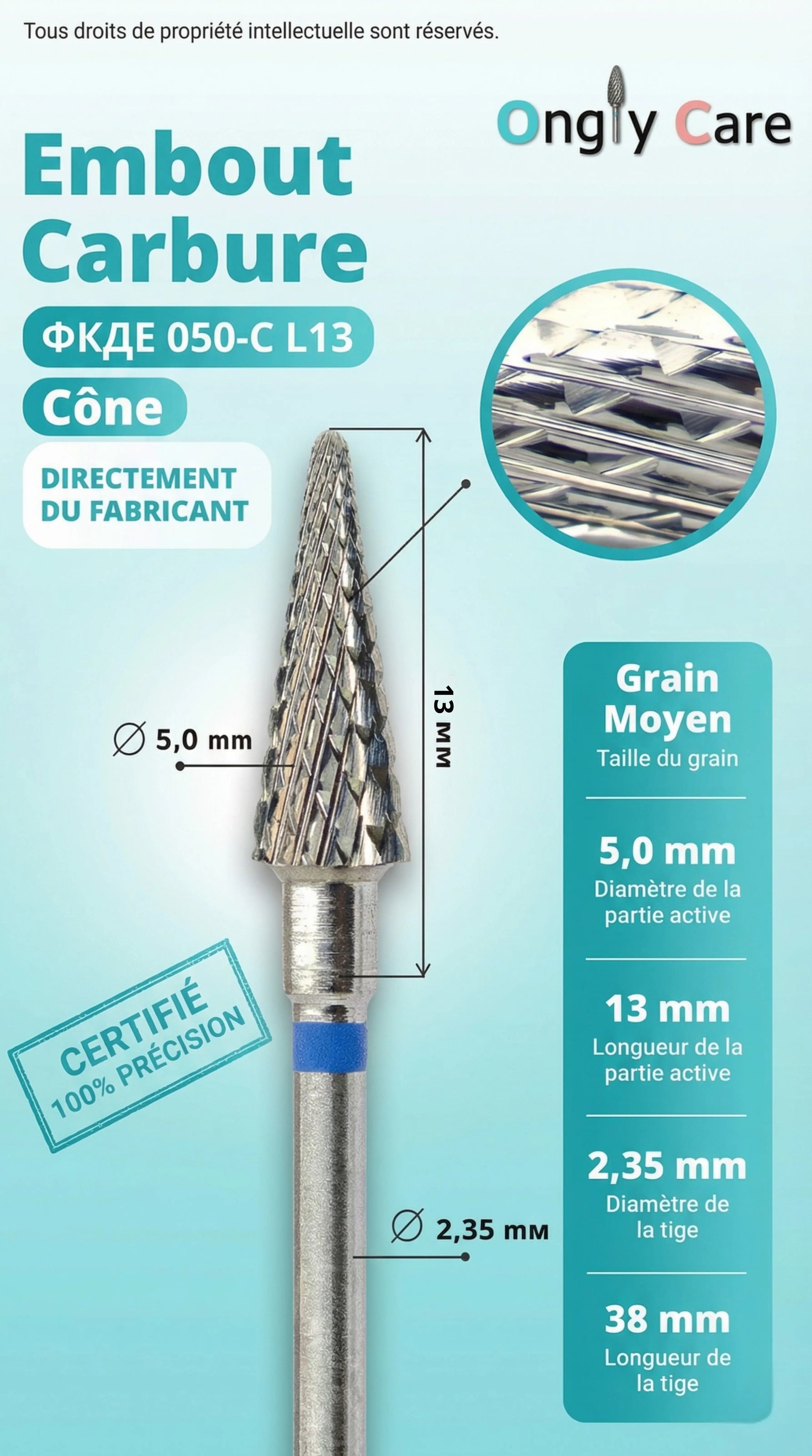 Fiche technique de l'embout carbure en cône de la marque Ongly Care. L'image détaille ses caractéristiques : grain moyen (anneau bleu), partie active de 5 mm de diamètre sur 13 mm de long, et tige de 2,35 mm de diamètre sur 38 mm de long. Un encart montre un zoom sur les lames de précision.