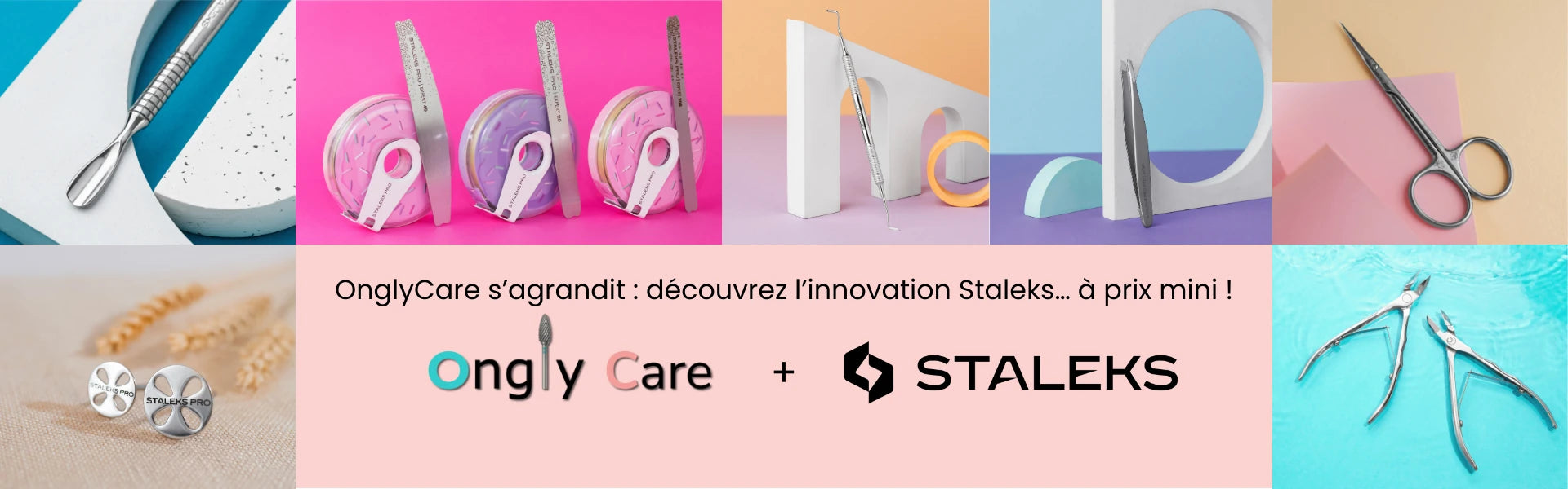 Bannière promotionnelle OnglyCare annonçant son partenariat avec Staleks : visuels colorés d’outils de manucure et pédicure professionnels, slogan « OnglyCare s’agrandit : découvrez l’innovation Staleks… à prix mini ! », logos OnglyCare et Staleks.